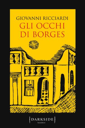 [Commissario Ponzetti 07] • Gli Occhi Di Borges